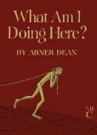 Abner Dean, Clifton Fadiman - What Am I Doing Here?