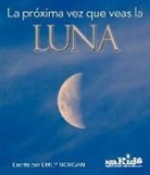 Emily Morgan, Emily R. Morgan - La Próxima Vez Que Veas La Luna