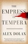 Alex Dolan - The Empress of Tempera