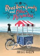 Shari Green - Root Beer Candy and Other Miracles