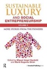 Miguel Angel Giron Gardetti, Miguel Angel Gardetti, Gardetti Miguel Angel, Maria Eugenia Giron, María Eugenia Girón - Sustainable Luxury and Social Entrepreneurship Volume II