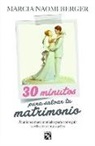 Marcia Berger - 30 Minutos Para Salvar Tu Matrimonio