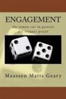 Chris Geary, Olav Maassen, Chris Matts, Chris Geary - Engagement: Un Roman Sur La Gestion Des Risques Projet