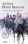 Arturo Pérez-Reverte - La sombra del águila