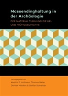 Kerstin P. Hofmann, Thoma Meier, Thomas Meier, Doreen Molders, Doreen Mölders, Doreen Mölders u a... - Massendinghaltung in der Archäologie