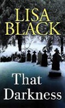 Lisa Black - That Darkness