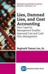 Reginald Tomas Lee, Sr. Reginald Tomas Lee - Lies, Damned Lies, and Cost Accounting