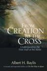 Albert H. Baylis - From Creation to the Cross