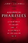 Larry Osborne - Accidental Pharisees