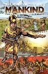 Shawn Brock, Joe Brusha, Devin Grayson, Nathan Edmondson, Neo Edmund, Devin Grayson... - MANKIND: The Story of All of Us Volume 1