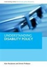 Simon Prideaux, Simon (School of Sociology and Social Policy Prideaux, Alan Roulstone, Alan (University of Leeds) Roulstone - Understanding Disability Policy