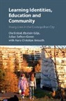 Hans Christian Arnseth, Arnseth Hans Christian, Ola Erstad, Ola Gilje Erstad, Erstad Ola, Oystein Gilje... - Learning Identities, Education and Community