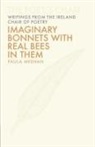 Paula Meehan - Imaginary Bonnets With Real Bees in Them