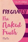 Rachel Andrew, Anya Hayes, Anya Smith Hayes, Hayes Anya, Hollie Smith, Hollie Hayes Smith... - Pregnancy The Naked Truth