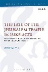 Dr Steve (St Mellitus College Smith, Steve Smith, Steve (St Mellitus College Smith, Chris Keith - The Fate of the Jerusalem Temple in Luke-Acts