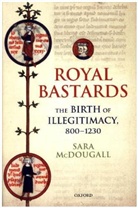 Sara McDougall, Sara (Associate Professor Mcdougall, McDougall Sara - Royal Bastards