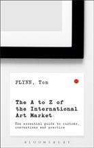 Tom Flynn, Flynn Tom - The A-Z of the International Art Market