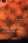 Michael Bull, Jon P. Mitchell, Jon P. (University of Sussex Mitchell, Jon P. Bull Mitchell, Michael Bull, Bull Michael... - Ritual, Performance and the Senses