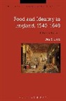 Dr. Paul S. Lloyd, Paul S Lloyd, Paul S. Lloyd, Paul S. (University of Leicester Lloyd, Paul S., Brian Cowan... - Food and Identity in England, 1540-1640