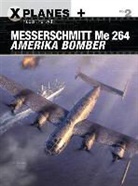 Robert Forsyth, Gareth Hector, Gareth (Illustrator) Hector, Jim Laurier, Jim (Illustrator) Laurier - Messerschmitt Me 264 Amerika Bomber