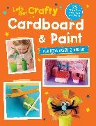 Let''s Get Crafty With Cardboard and Paint