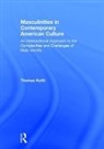 Thomas Keith, Thomas (California State Polytechnic Univer Keith, Thomas (California State Polytechnic University Keith, Keith Thomas - Masculinities in Contemporary American Culture
