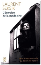 Laurent Seksik, Laurent de Seksik - L'exercice de la médecine
