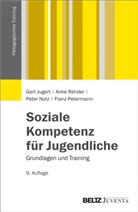 Ger Jugert, Gert Jugert, Peter Notz, Peter u a Notz, Peterm, Franz Petermann... - Soziale Kompetenz für Jugendliche