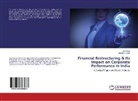 Ja Desai, Jay Desai, Nisarg A Joshi, Nisarg A. Joshi - Financial Restructuring & Its Impact on Corporate Performance in India