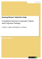 Sebastian Voigt, Hennin Wenzel, Henning Wenzel - Correlation between Corporate Culture and Corporate Strategy