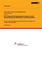 Philipp Sacher - Das Landesentwicklungsprogramm Bayern und die Neuausrichtung der Wirtschafts- und Strukturpolitik