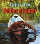 Bobbie Kalman - Rapping about Bodies of Water