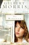 Gilbert Morris - The Miracle