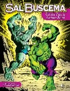 Jim Amash, Eric Nolen-Weathington, Melanie Gillman, Jim Amash, Phil Murphy, Eric Nolen-Weathington... - Sal Buscema: Comics Fast & Furious Artist