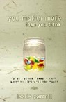 Leslie Parrott, Leslie L. Parrott - You Matter More Than You Think