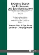 Jurgita Bruneckiene, Gerd-Bodo Von Carlsburg, Robertas Jucevicius, Gerd-Bodo von Carlsburg - International Practices of Smart Development