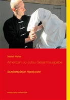 Stefan Wahle - American Ju-Jutsu Gesamtausgabe