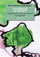 Carl R Rogers, Carl R. Rogers, Barr Stevens, Barry Stevens, Erhar Doubrawa, Erhard Doubrawa - Von Mensch zu Mensch