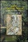 Cassandra Eason - Fate e creature magiche. La chiave del mondo segreto