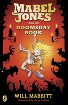 Ross Collins, Will Mabbitt, Mabbitt Will, Ross Collins - Mabel Jones and the Doomsday Book