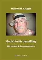 Helmut H Krüger, Helmut H. Krüger - Gedichte für den Alltag