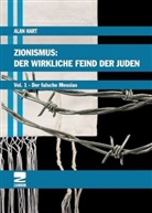 Alan Hart - Zionismus: Der wirkliche Feind der Juden. Bd.1