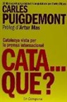 Carles Puigdemont Casamajó - Cata...què? : Catalunya vista per la premsa internacional