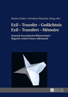 Dorothee Kimmich, Marion Picker - Exil - Transfer - Gedächtnis / Exil - Transfert - Mémoire