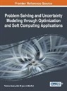 Millie Pant, Pratiksha Saxena, Dipti Singh - Problem Solving and Uncertainty Modeling through Optimization and Soft Computing Applications