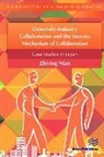 Nian Zhiying - University-Industry Collaboration and the Success Mechanism of Collaboration