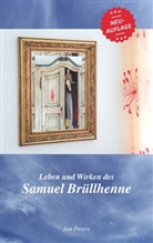 Jan Peters - Leben und Wirken des Samuel Brüllhenne