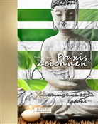 York P Herpers, York P. Herpers - Praxis Zeichnen - XL Übungsbuch 25: Buddha