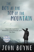 John Boyne - The Boy at the Top of the Mountain