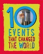 Cath Senker - 10: Events That Changed the World